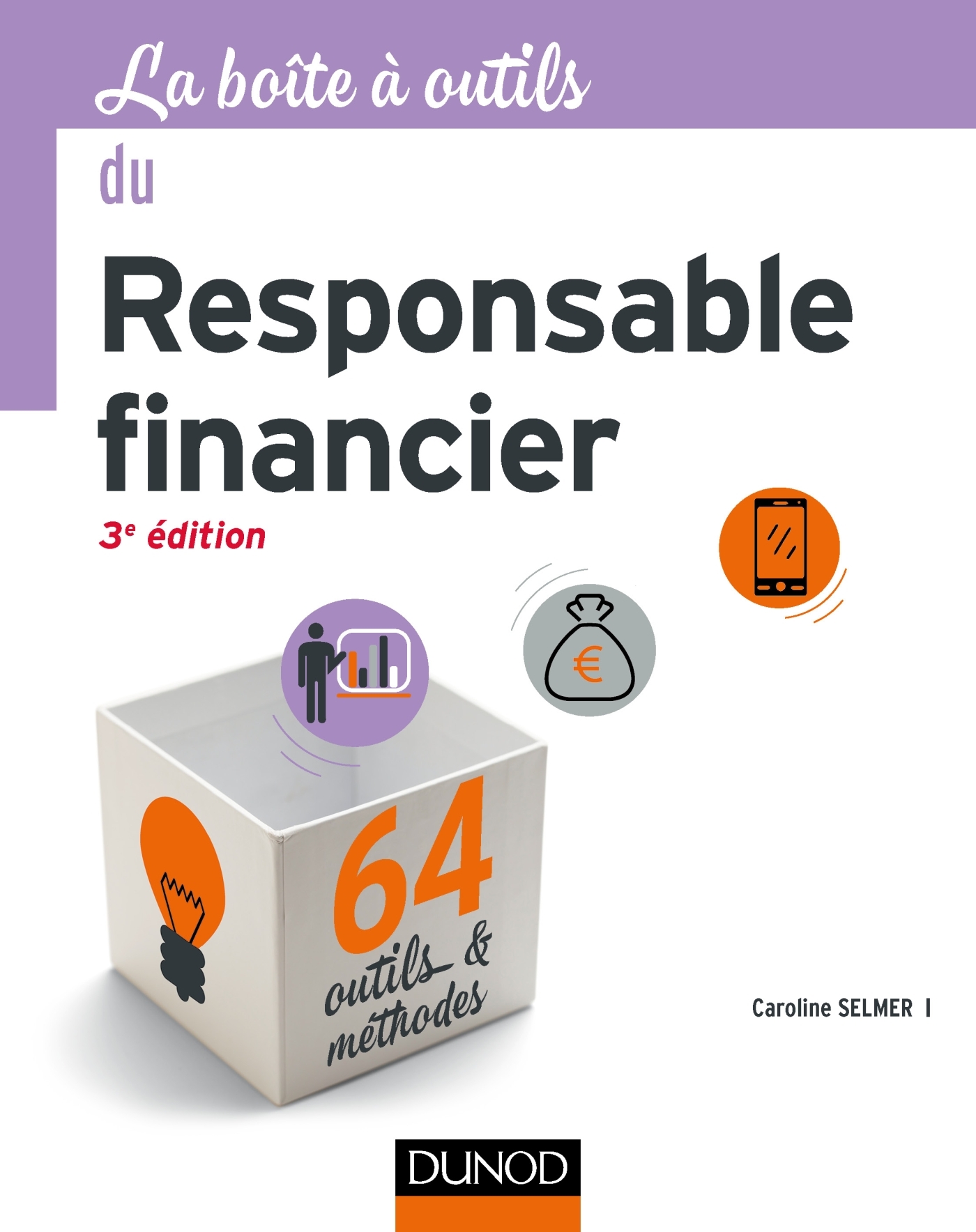 La Boîte à outils du responsable financier - 3e éd. - 64 outils et méthodes
