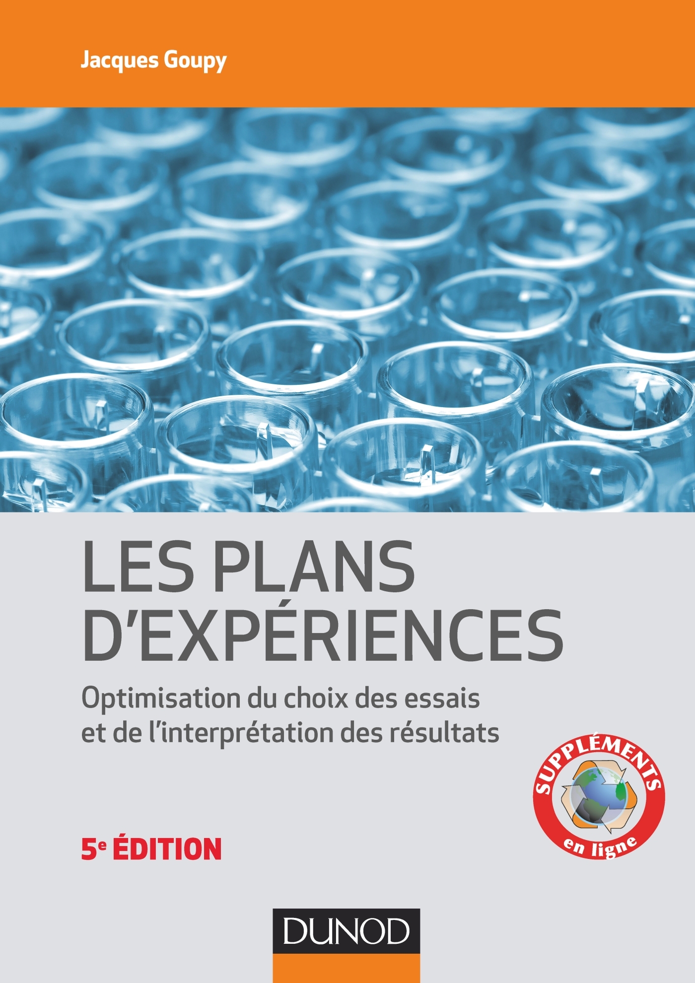 Introduction aux plans d'expériences - 5e éd. - Toutes les techniques nécessaires à la conduite d'un