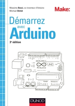Démarrez avec Arduino - 3e éd.
