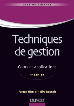 Techniques de gestion - 4e éd. - Cours et applications