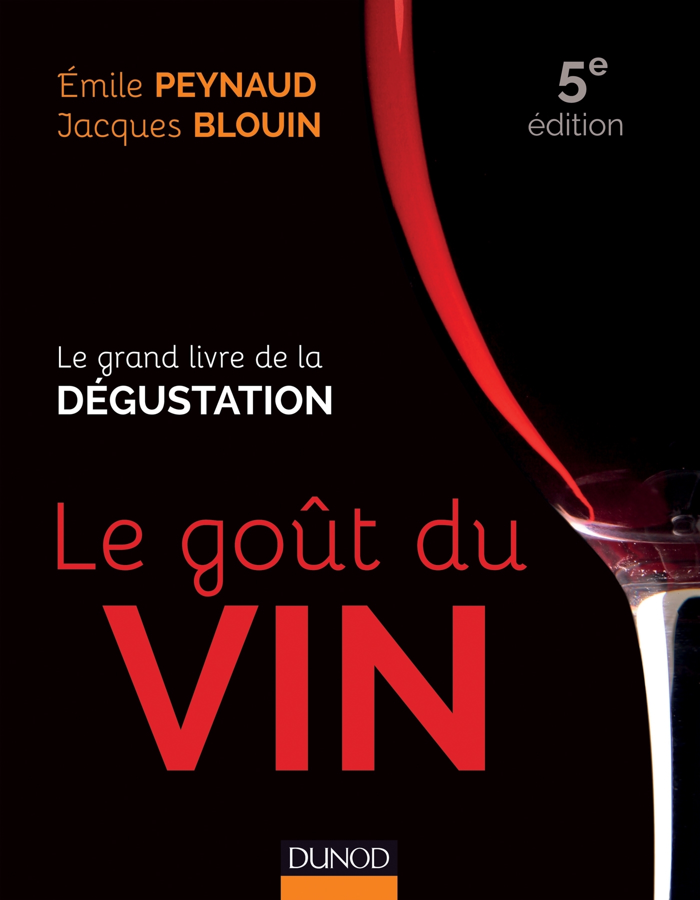 Le goût du vin - 5e éd. - Le grand livre de la dégustation