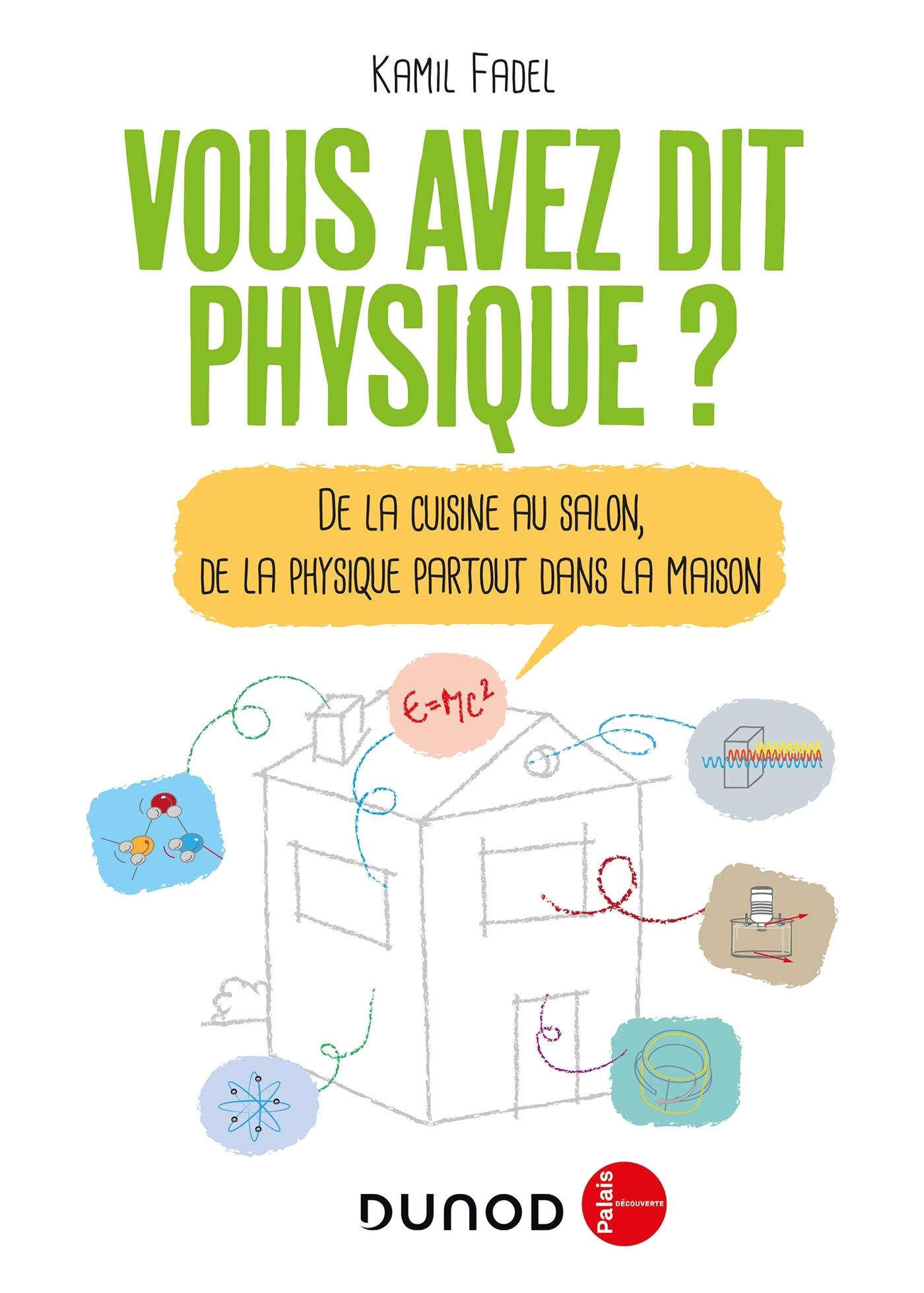 Vous avez dit physique ? -De la cuisine au salon, de la physique partout dans la maison!