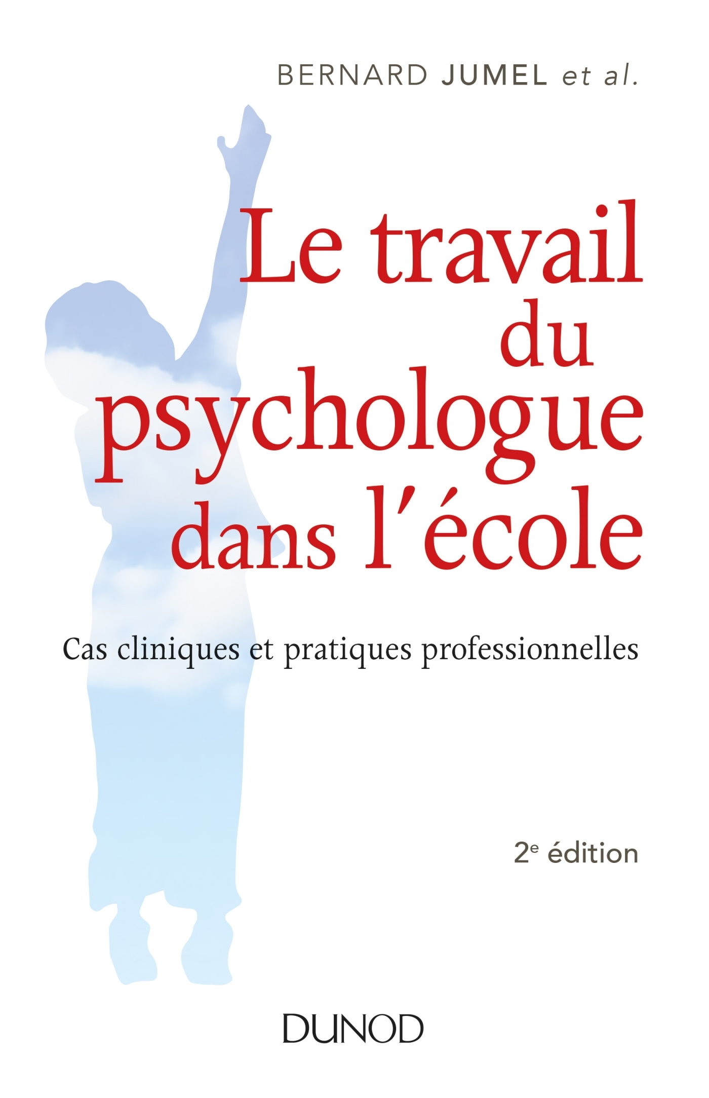 Le travail du psychologue dans l'école : cas cliniques et pratiques professionnelles
