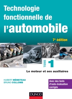 Technologie fonctionnelle de l'automobile - Tome 1 - 7e éd. - Le moteur et ses auxiliaires