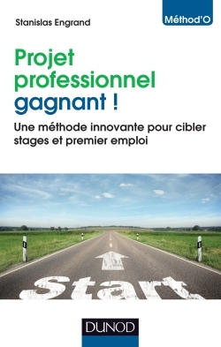 Projet professionnel gagnant ! - Une méthode innovante pour cibler stages et premier emploi