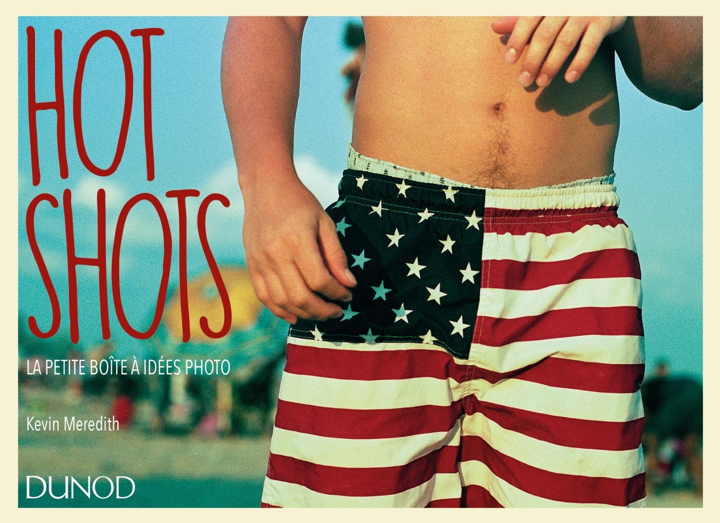 Hot shots - La petite boîte à idées photo