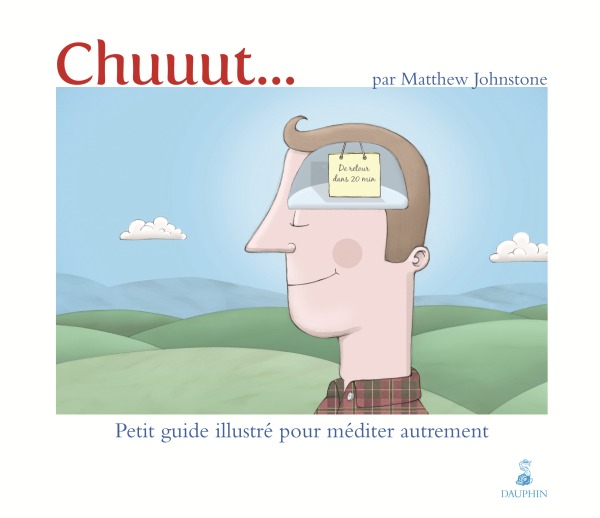Chuuut petit guide illustré pour méditer autrement