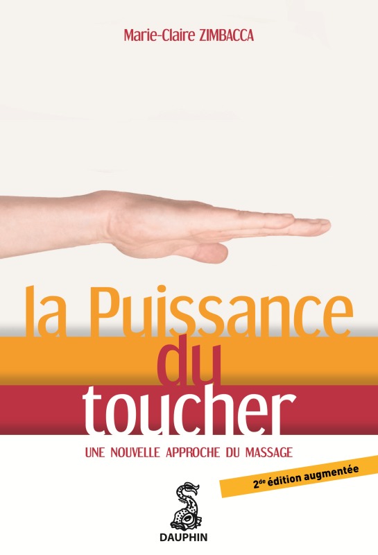La puissance du toucher. Une nouvelle approche du massage