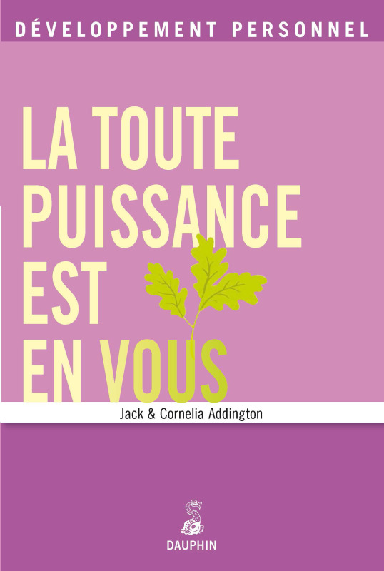 La toute puissance est en vous