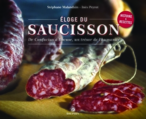 Éloge du saucisson de Confucius à Bocuse, un trésor de l'humanité