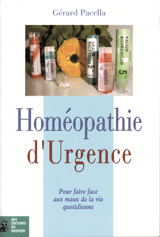 Homéopathie d'urgence pour faire face aux maux de la vie quotidienne