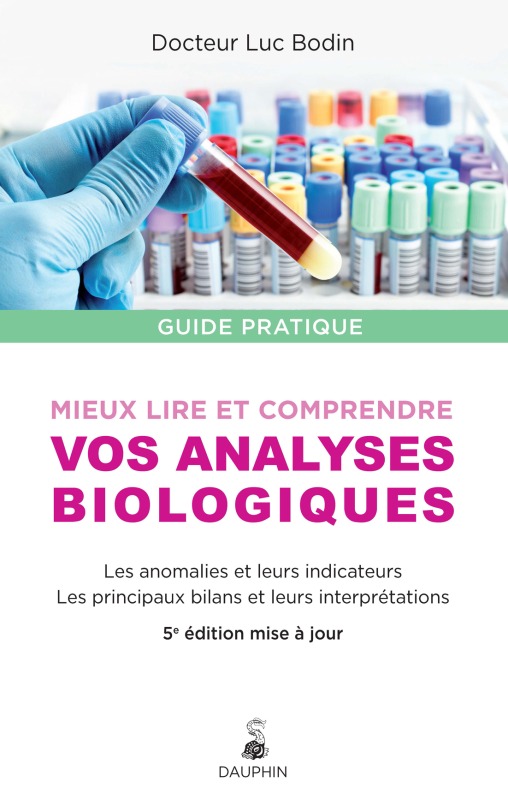 Mieux lire et comprendre vos analyses biologiques