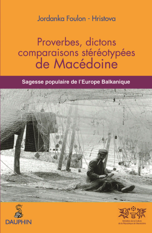 Proverbes, dictons, comparaisons stéréotypées de Macédoine sagesse populaire de l'Europe balkanique