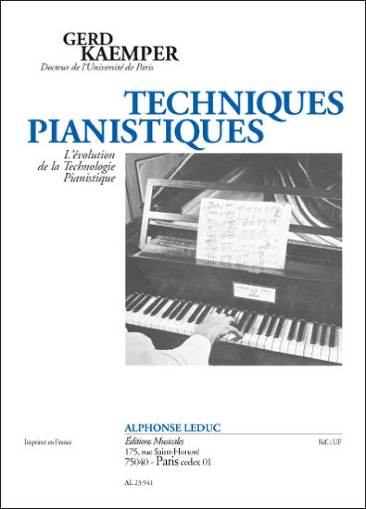 GERD KAEMPER : TECHNIQUES PIANISTIQUES, L'EVOLUTION DE LA TECHNIQUE PIANISTIQUE