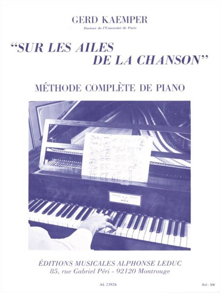 GERD KAEMPER : SUR LES AILES DE LA CHANSON - METHODE COMPLETE DE PIANO