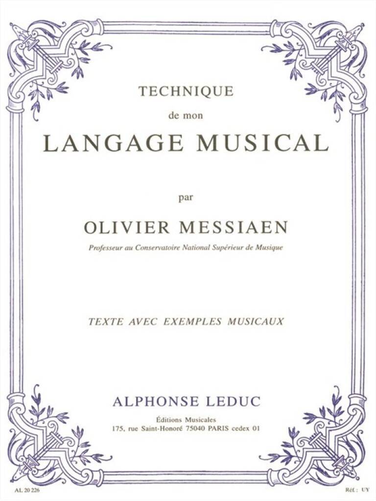 OLIVIER MESSIAEN - TECHNIQUE DE MON LANGAGE MUSICAL (TEXTE ET MUSIQUE REUNIS) - VERSION FRANCAISE
