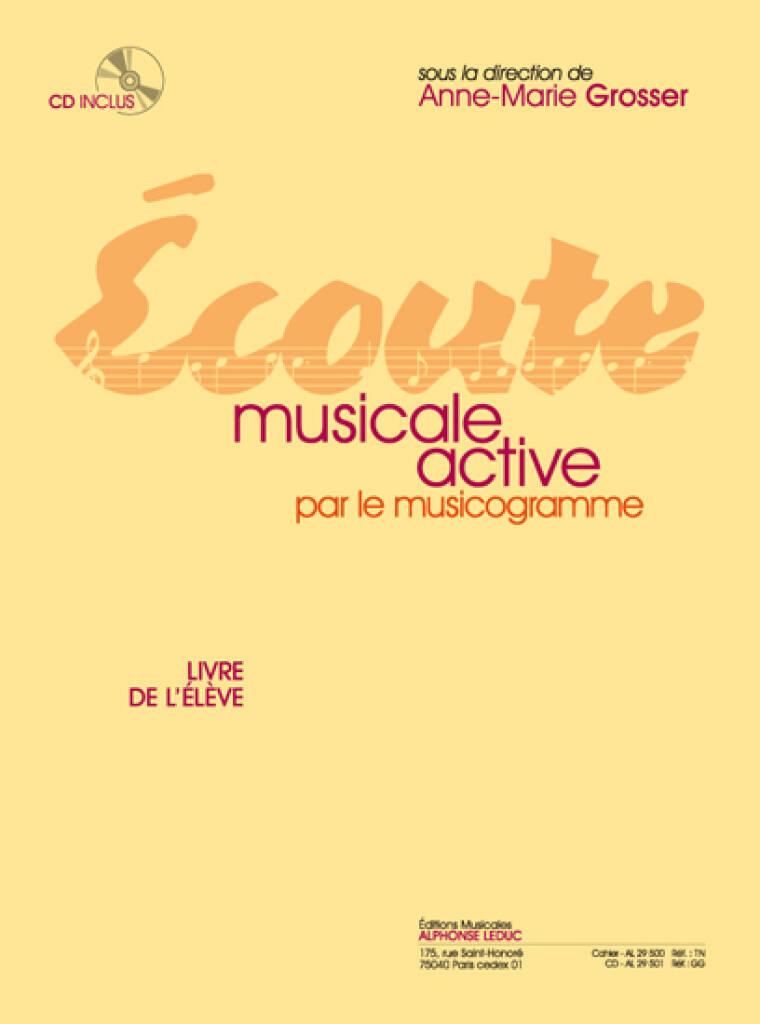 ANNE-MARIE GROSSER : ECOUTE MUSICALE ACTIVE PAR LE MUSICOGRAMME - GUIDE DE L'ELEVE + CD