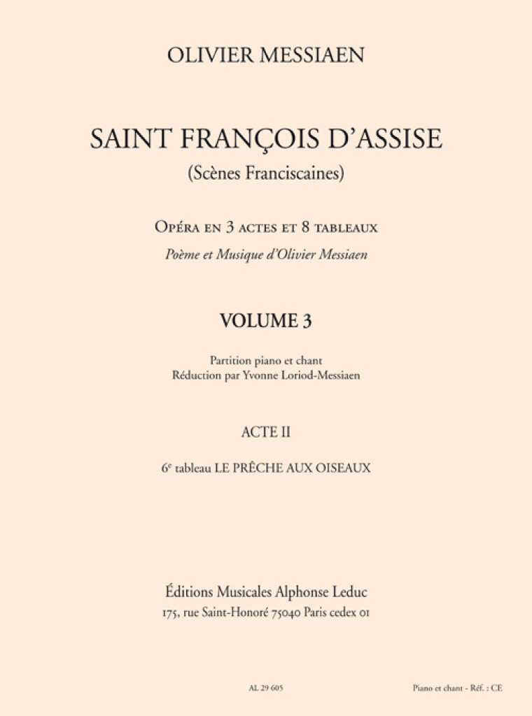 OLIVIER MESSIAEN : SAINT FRANCOIS D'ASSISE - VOLUME 3 - CHOEUR MIXTE + PIANO  - ACT 2 - TABLEAU 6