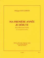 PHILIPPE ROUGERON: MA PREMIERE ANNEE - JE DEBUTE (VIOLIN & PIANO)