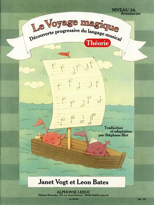 JANET VOGT/LEON BATES : LE VOYAGE MAGIQUE - NIVEAU 3A AVENTURIER - THEORIE 3A