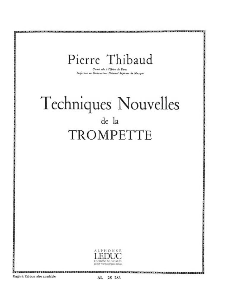 PIERRE THIBAUD : TECHNIQUE NOUVELLES DE LA TROMPETTE - TROMPETTE