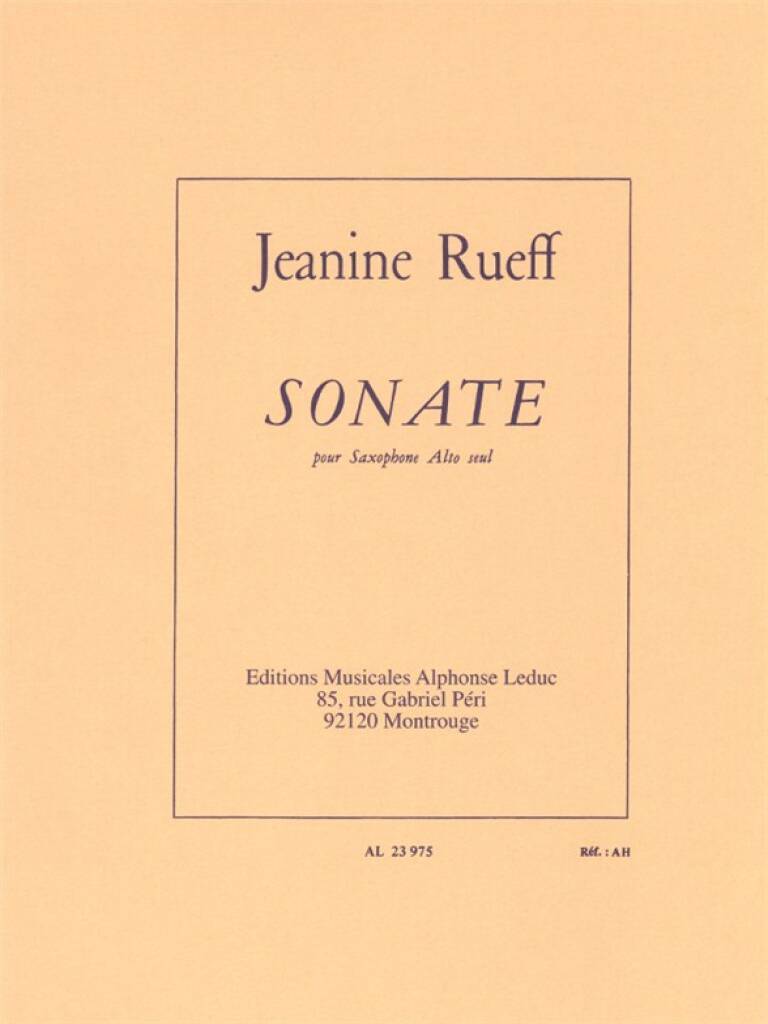 JEANINE RUEFF : SONATE POUR SAXOPHONE ALTO SEUL