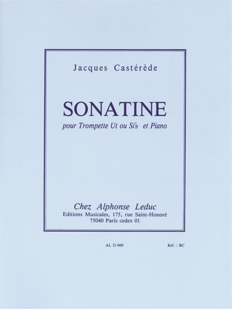 JACQUES CASTEREDE : SONATINE - TROMPETTE EN UT OU SIB ET PIANO