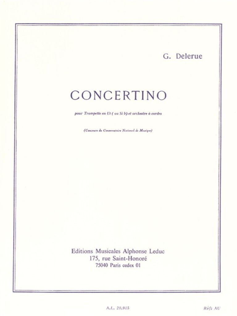 GEORGES DELERUE : CONCERTINO POUR TROMPETTE ET ORCHESTRE A CORDE - TROMPETTE ET PIANO