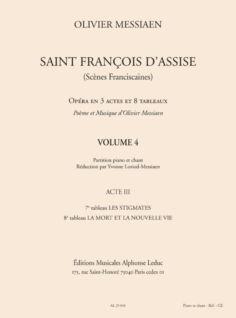 OLIVIER MESSIAEN : SAINT FRANCOIS D'ASSISE - VOLUME 4 - CHOEUR MIXTE + PIANO - ACT 3 TABLEAUX 7 & 8
