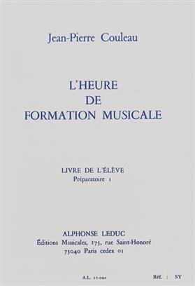 COULEAU: HEURE DE FORMATION MUSICALE PREPARATOIRE 1/LIVRE DE L'ELEVE