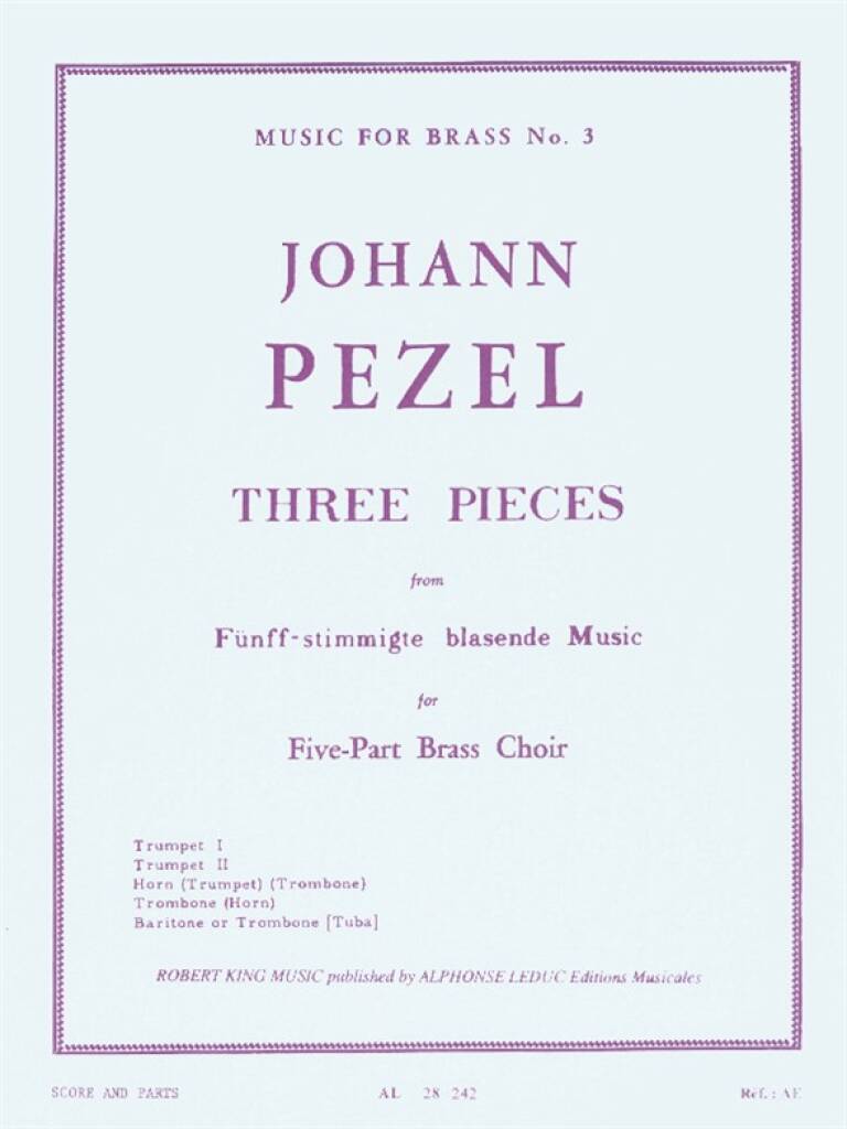 JOHANN PEZEL : 3 PIECES - 5 PART BRASS MUSIC - QUINTET DE CUIVRES - CONDUCTEUR + PARTIES