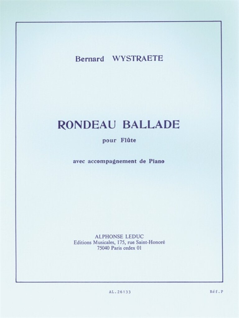 BERNARD WYSTRAETE : RONDEAU BALLADE - FLUTE TRAVERSIERE ET PIANO