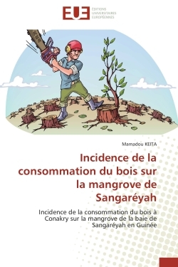 Incidence de la consommation du bois sur la mangrove de Sangaréyah