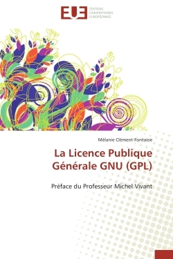 La Licence Publique Générale GNU (GPL)