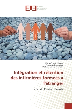 Intégration et rétention des infirmières formées à l'étranger