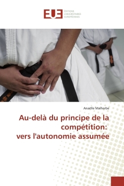 Au-delà du principe de la compétition: vers l'autonomie assumée