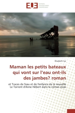 Maman les petits bateaux qui vont sur l'eau ont-ils des jambes? roman