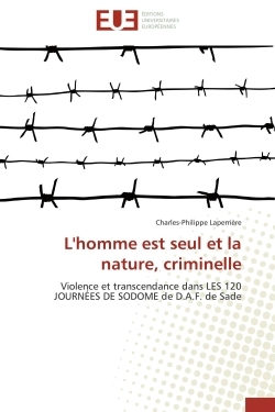 L'homme est seul et la nature, criminelle
