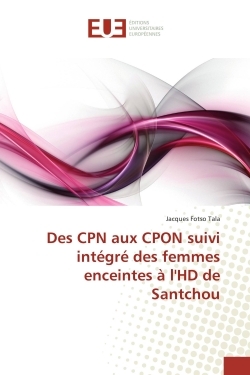 Des CPN aux CPON suivi integre des femmes enceintes A l'HD de Santchou
