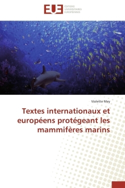 Textes internationaux et européens protégeant les mammifères marins