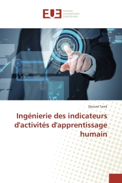 Ingenierie des indicateurs d'activites d'apprentissage humain