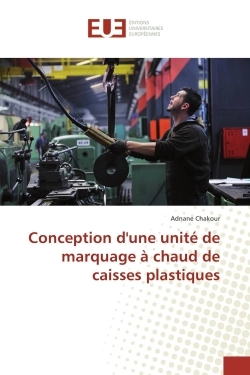 Conception d'une unité de marquage à chaud de caisses plastiques