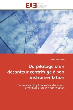 Du pilotage d'un décanteur centrifuge à son instrumentation
