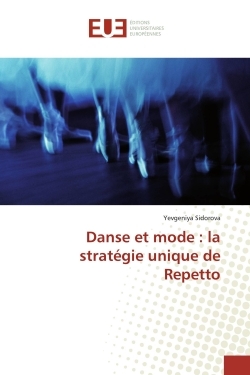 Danse et mode : la stratégie unique de Repetto