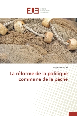 La réforme de la politique commune de la pêche