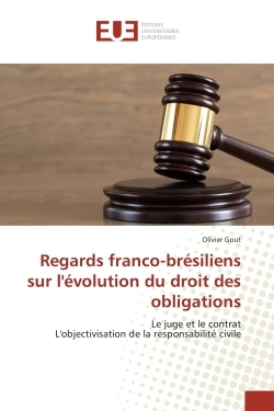 Regards franco-bresiliens sur l'evolution du droit des obligations