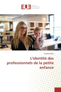 L'identite des professionnels de la petite enfance