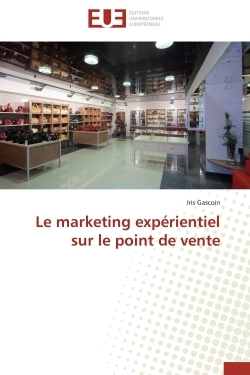 Le marketing expérientiel sur le point de vente