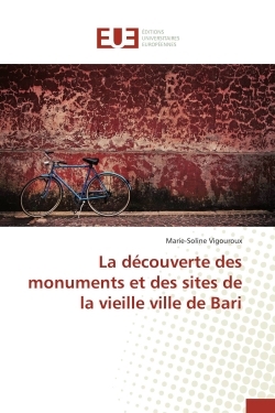 La découverte des monuments et des sites de la vieille ville de Bari