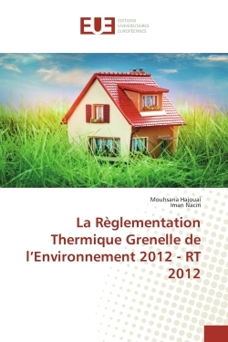 La Règlementation Thermique Grenelle de l'Environnement 2012 - RT 2012
